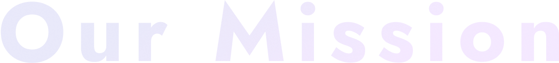 Our Mission